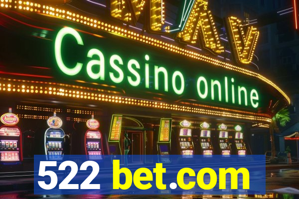 522 bet.com